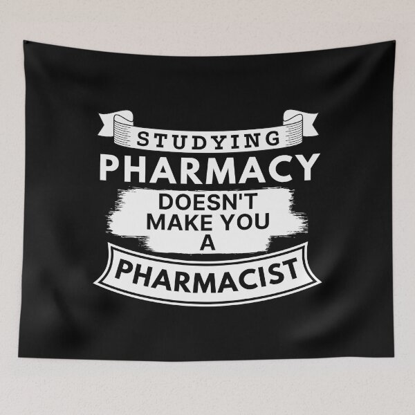 Item preview, Studying Pharmacy Doesn't Make You a Pharmacist designed and sold by TakeOnWisdom.