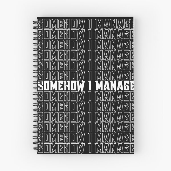 Item preview, Somehow I Manage designed and sold by BestUncommonTee.