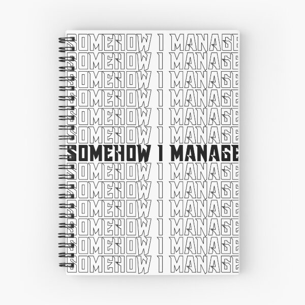 Item preview, Somehow I Manage designed and sold by BestUncommonTee.