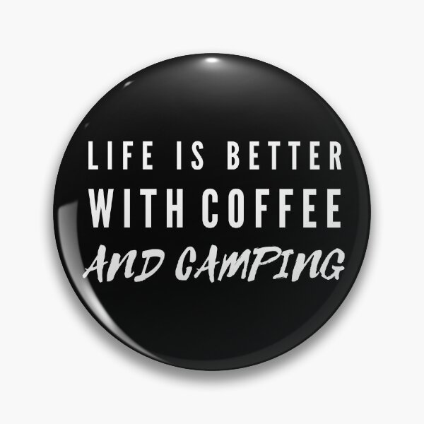 Item preview, Life Is Better With Coffee And Camping designed and sold by TeePartyHost.