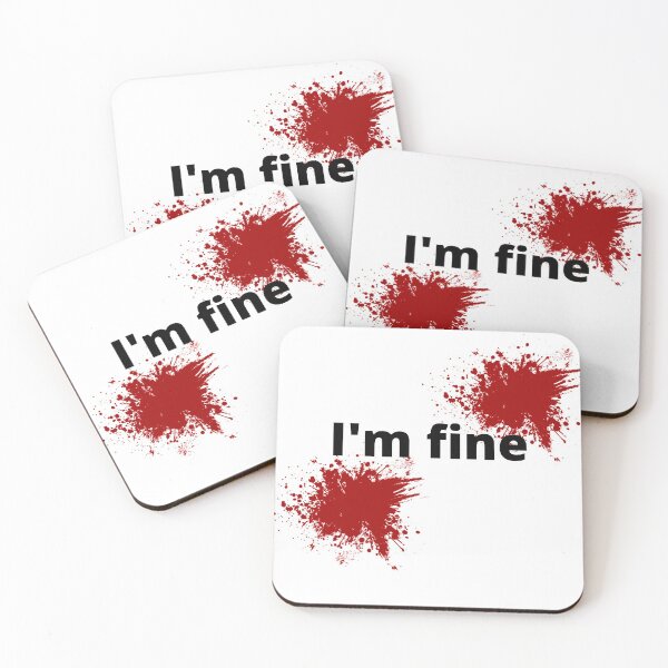 Item preview, Im Fine I'm fine Motif Blood Funny designed and sold by Legacy Apparel Co..