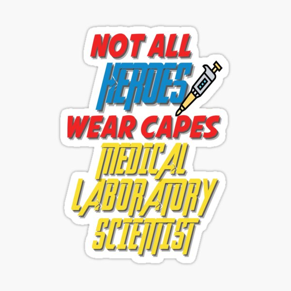 Item preview, NOT ALL HEROES WEAR CAPES LAB WEEK MEDICAL LABORATORY SCIENTIST designed and sold by Hippiesole.