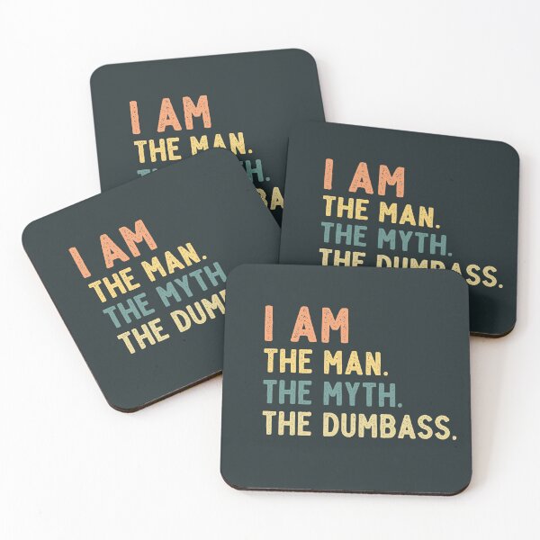 Item preview, I Am the Man The Myth The Dumbass designed and sold by munochill.