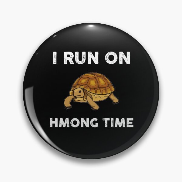 Item preview, I RUN ON HMONG TIME designed and sold by Theobsessed01.