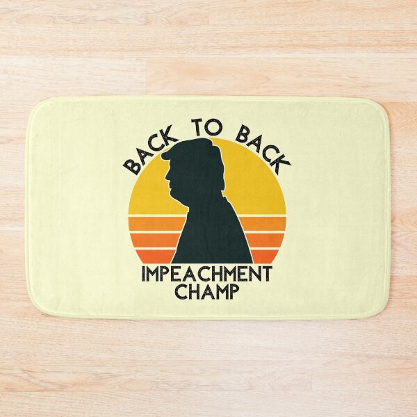Item preview, Back to back impeachment champ designed and sold by Apoorv Choudhary.