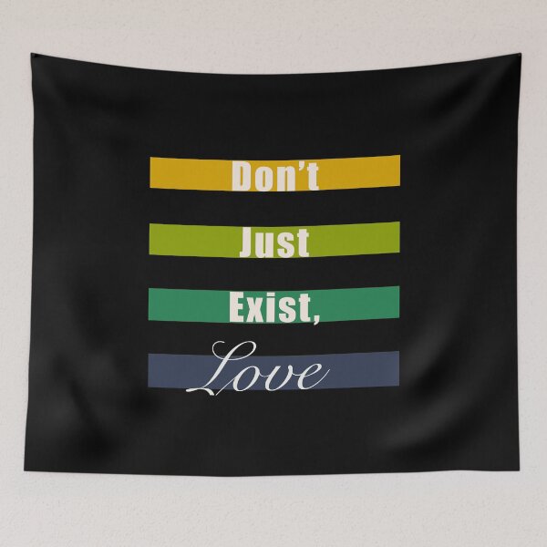 Item preview, Don’t just exist, love mindfulness quote designed and sold by SeaverN.