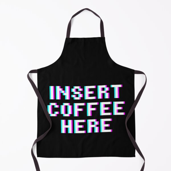 Item preview, Insert Coffee Here designed and sold by M-Artie.