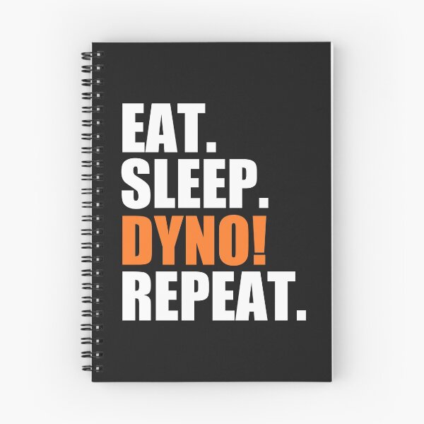 Item preview, Eat, sleep, dyno, repeat designed and sold by Bojkiw.