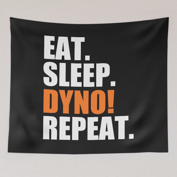 Item preview, Eat, sleep, dyno, repeat designed and sold by Bojkiw.