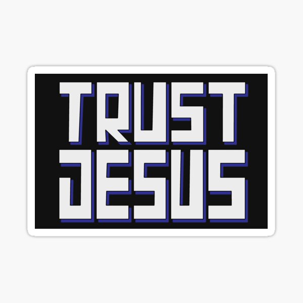 Trust Jesus Sticker