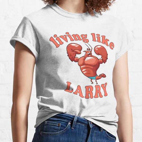 livin like larry shirt