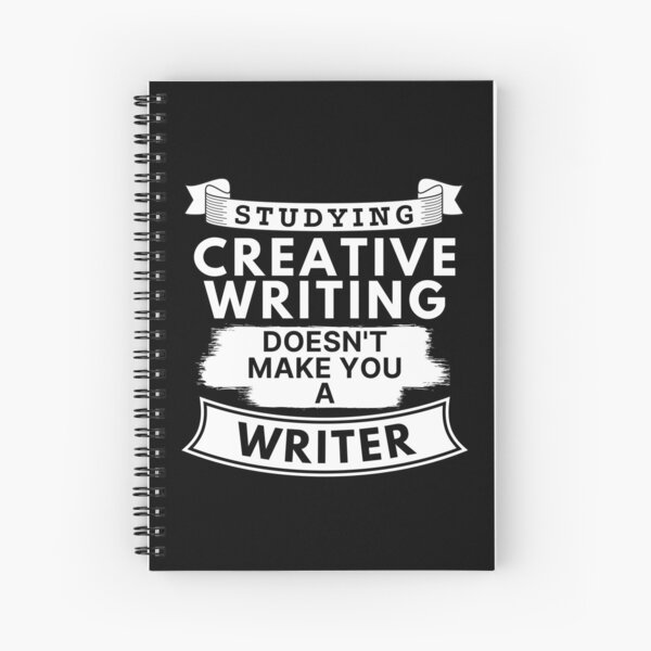Item preview, Studying Creative Writing Doesn't Make You a Writer designed and sold by TakeOnWisdom.