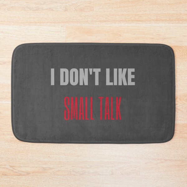 Item preview, I dont like small talks gray designed and sold by oxoxoxo.