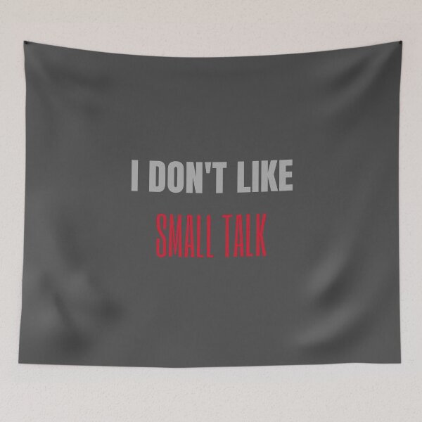 Item preview, I dont like small talks gray designed and sold by oxoxoxo.
