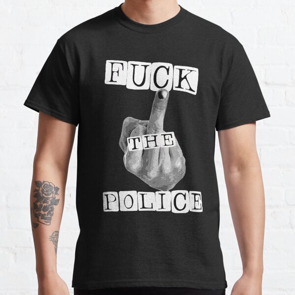 Fuck The Police B/W Camiseta clásica