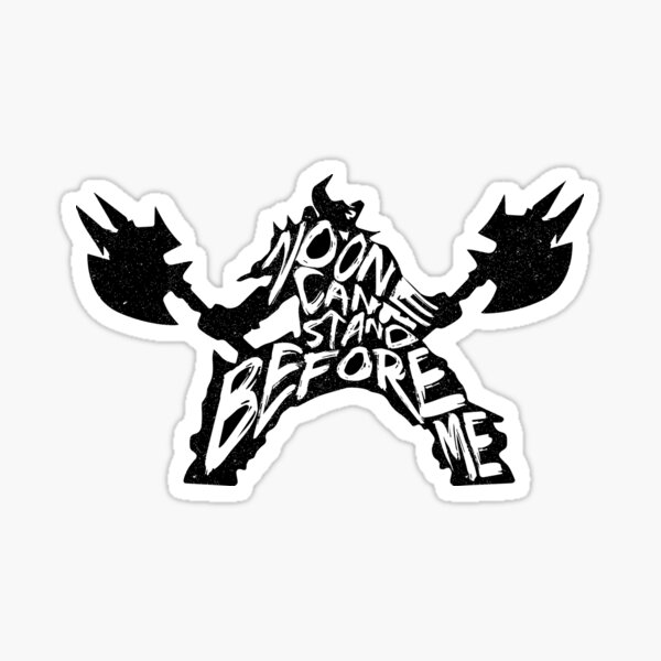 "No one can stand before me." Sticker for Sale by smorrisCreation