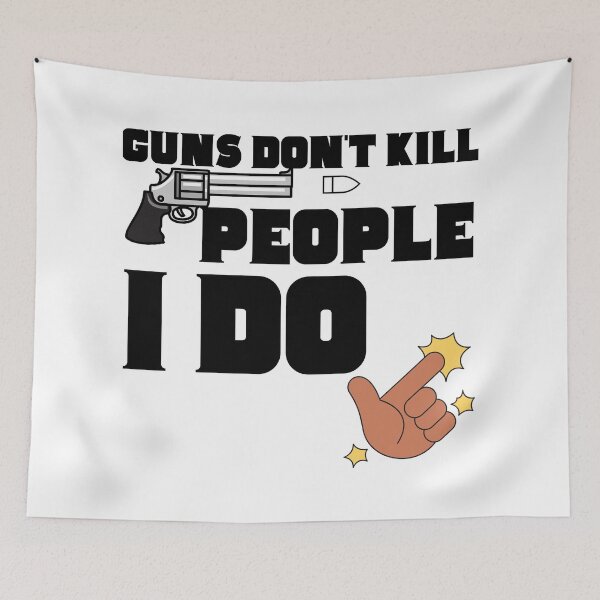 Item preview, GUN DON'T KILL PEOPLE I DO funny shirt gift idea  designed and sold by Castore design.