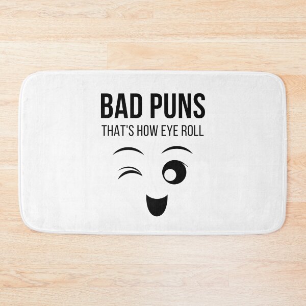 Item preview, Bad puns that's how eye roll designed and sold by Quineveer Alice.
