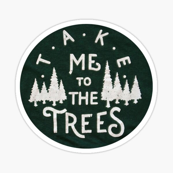 Item preview, Take Me To The Trees designed and sold by sararudokas.