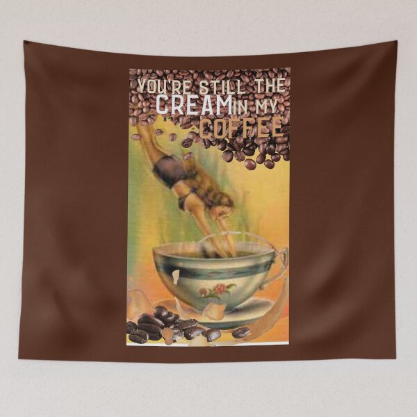 Item preview, youre the cream in my coffee designed and sold by gnattynat.