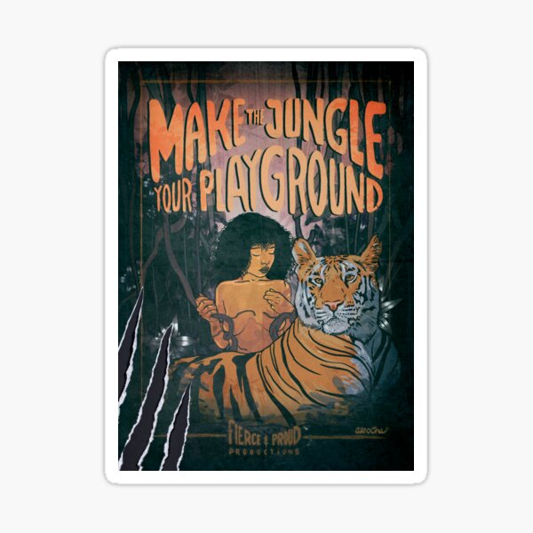 MAKE THE JUNGLE YOUR PLAYGROUND Sticker