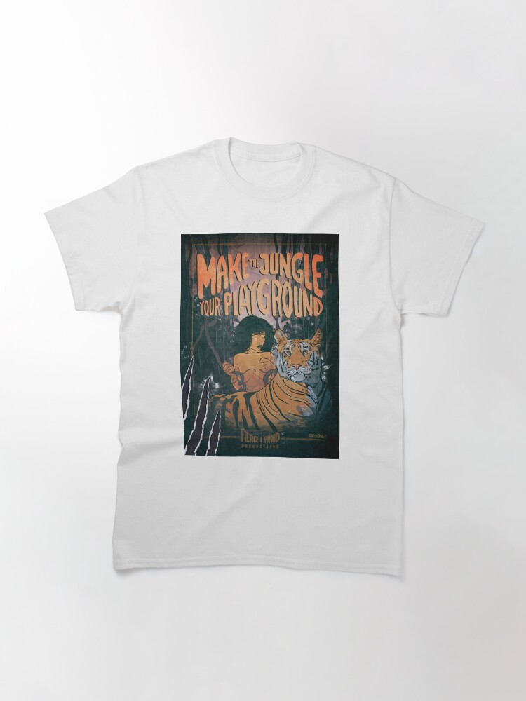 Alternate view of MAKE THE JUNGLE YOUR PLAYGROUND Classic T-Shirt