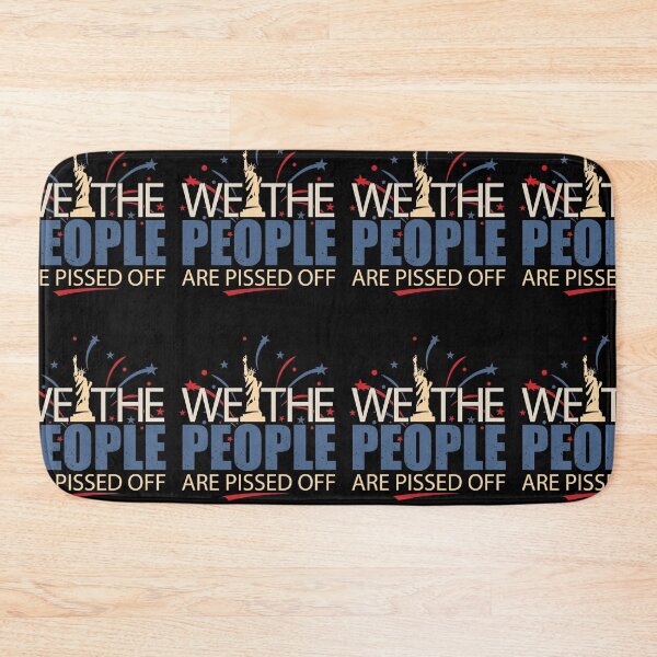 Item preview, We The People Are Pissed Off | Democracy Triumphs designed and sold by GravitiTees.