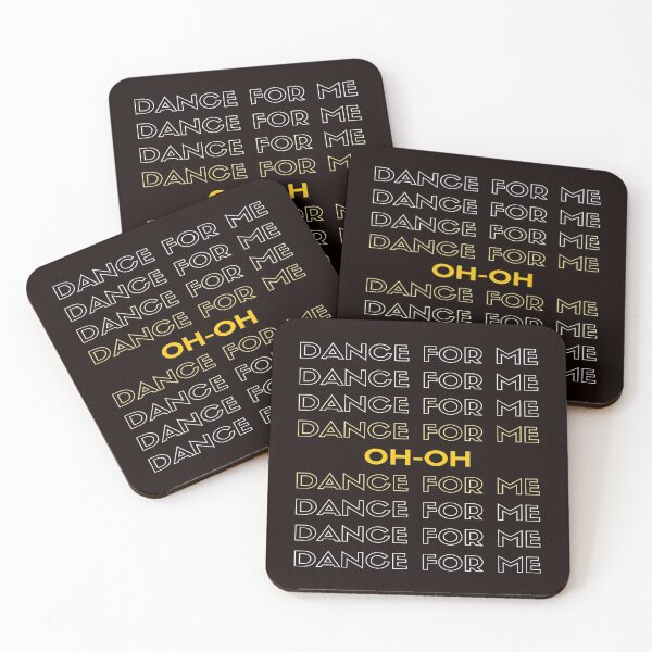 Item preview, Dance for me, dance for me ,dance for me ,oh-oh designed and sold by PowerSymbols.