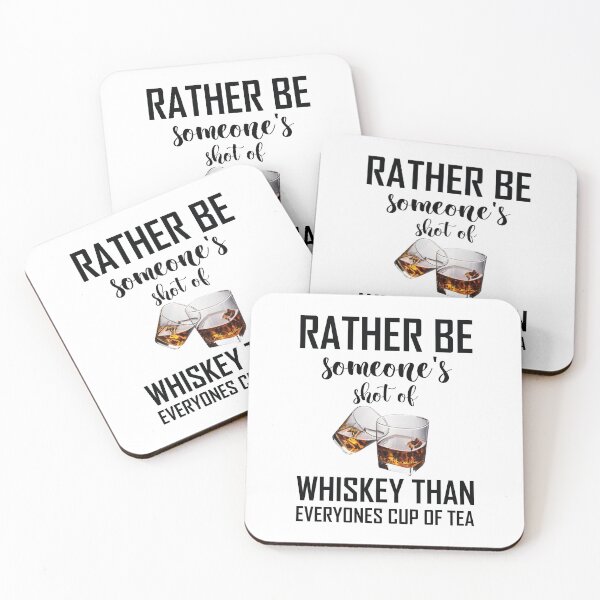 Item preview, Rather Be Someone's Shot Of Whiskey  designed and sold by Life Shop.