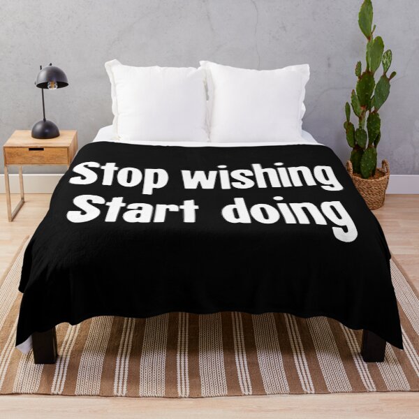 Item preview, Stop Wishing, Start Doing designed and sold by Good-Looking Corpse.