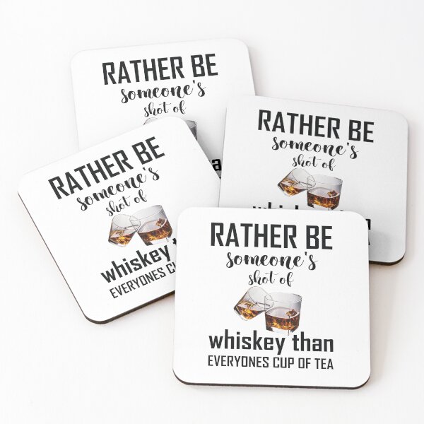 Item preview, Rather Be Someone's Shot Of Whiskey  designed and sold by Life Shop.