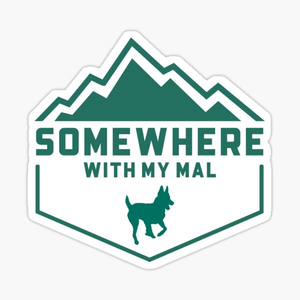 Item preview, Somewhere With My Mal - Adventurous Belgian Malinois designed and sold by Malinois  Drive.
