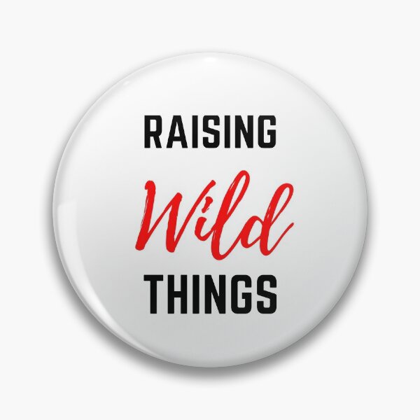 Item preview, RAISING WILD THINGS sarcastic quote sticker [P-Q 159][837]  designed and sold by HIPNOTIZAR  CRAFTS.