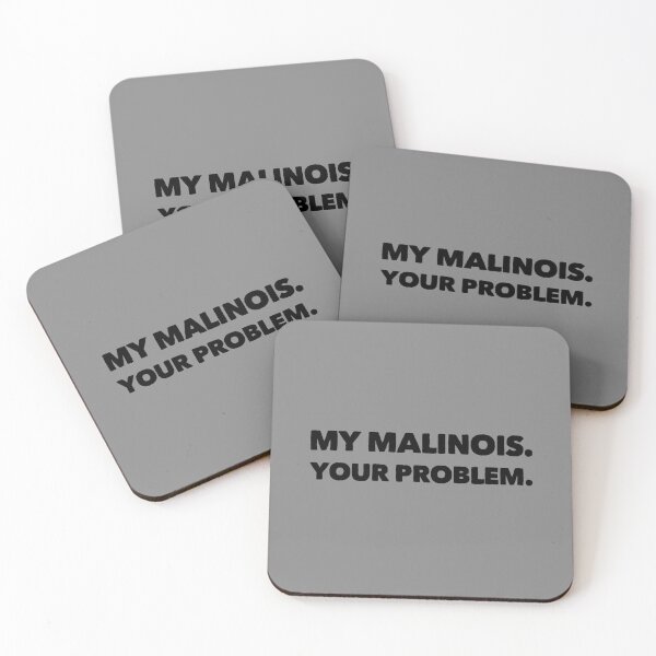 Item preview, My Malinois Your Problem - Cool Belgian Malinois  designed and sold by Malinois  Drive.
