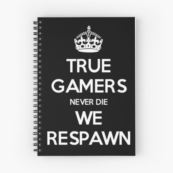 Item preview, True gamers never die, we respawn designed and sold by CLC54.