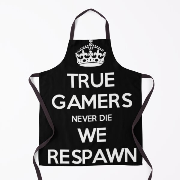 Item preview, True gamers never die, we respawn designed and sold by CLC54.
