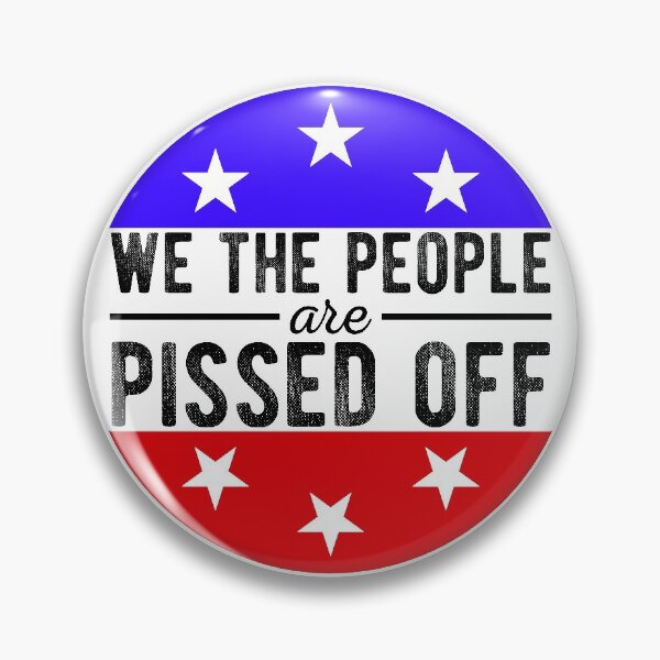 Item preview, We The People Are Pissed Off designed and sold by Mariano Topno.