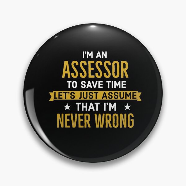Item preview, The Assessor Never Wrong designed and sold by AwesomeWorld1.