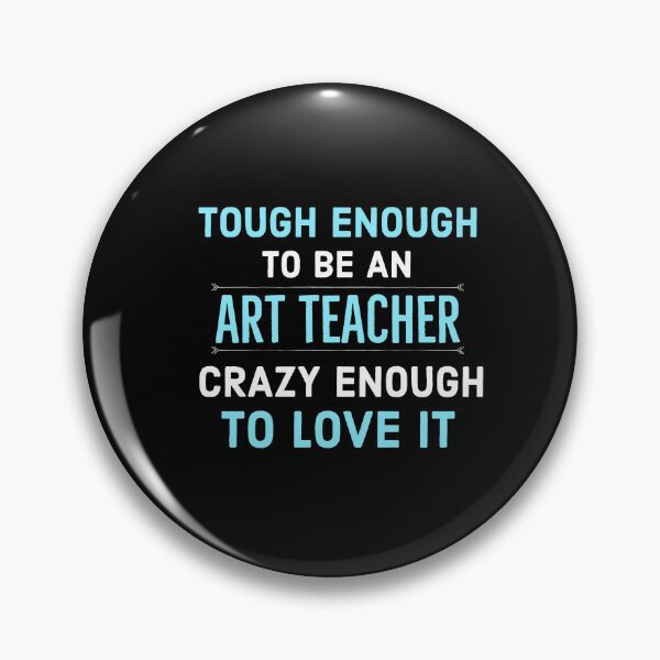 Item preview, Tough Enough to be an Art Teacher Crazy Enough To Love it designed and sold by AwesomeWorld1.