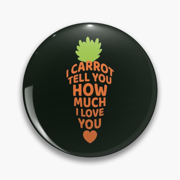 Item preview, I Carrot Tell You How Much I Love You designed and sold by Mqyou.