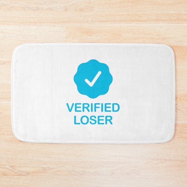 Item preview, Verified Loser with Blue Checkmark designed and sold by ClickForMore.