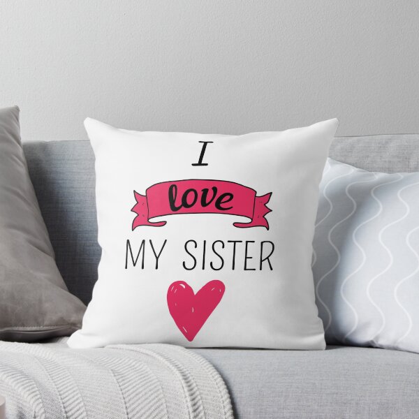 Item preview, I love my sister designed and sold by Jey57.