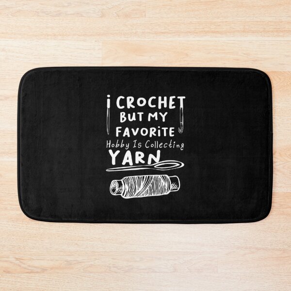 Item preview, I Crochet But My Favorite Hobby Is Collecting Yarn,crochet for women funny designed and sold by LANANIL.