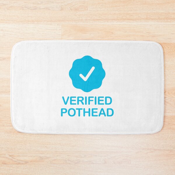 Item preview, Verified Pothead with Blue Checkmark designed and sold by ClickForMore.