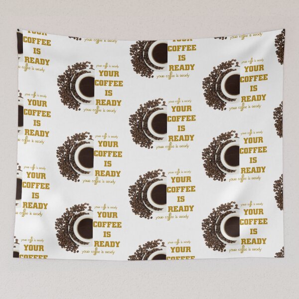 Item preview, Your coffee is ready, coffee time 10 designed and sold by Ripoubsb.