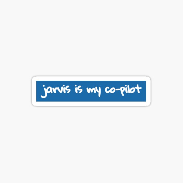 Item preview, Jarvis is my Co-pilot designed and sold by laneamelia3.
