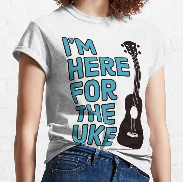 I'm Here For The Uke Teal Classic T-Shirt