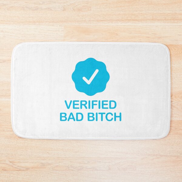 Item preview, Verified Bad Bitch with Blue Checkmark designed and sold by ClickForMore.