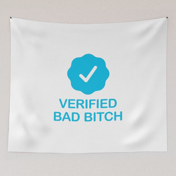 Item preview, Verified Bad Bitch with Blue Checkmark designed and sold by ClickForMore.