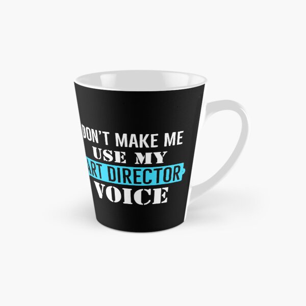 Item preview, Dont Make Me Use My Art Director Voice  designed and sold by AwesomeWorld1.